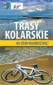 Trasy kola... - Małgorzata Truszyńska -  Książka z wysyłką do Niemiec 