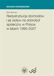 Bild von Redystrybucja dochodów i jej wpływ na dobrobyt społeczny w Polsce w latach 1995-2007