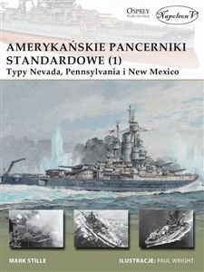 Obrazek Amerykańskie pancerniki standardowe 1941-1945 (1) Typy Nevada, Pennsylvania i New Mexico