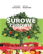 Zobacz : Surowe zdr... - Agnieszka Juncewicz, Mariusz Budrowski