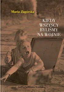 Bild von Kiedy wszyscy byliśmy na wojnie