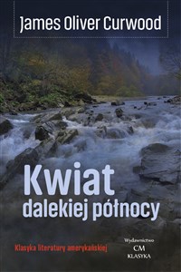 Obrazek Kwiat dalekiej północy / Wydawnictwo Ciekawe Miejsca