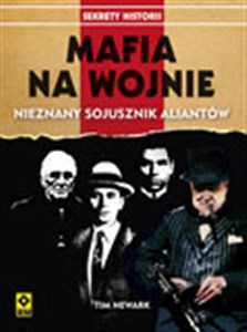 Obrazek Mafia na wojnie Współpraca wielkich gangsterów z aliantami