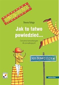 Bild von Jak to łatwo powiedzieć... Ćwiczenia komunikacyjne dla początkujących A1, A2