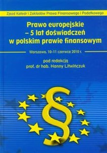 Obrazek Prawo europejskie 5 lat doświadczeń w polskim prawie finansowym