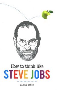Obrazek How to Think Like Steve Jobs