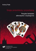 Polska książka : Grając prz... - Andrzej Polak