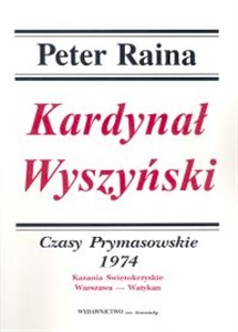 Obrazek Kardynał Wyszyński Tom 13 Czasy prymasowskie 1974 Kazania Świętokrzyskie Warszawa - Watykan