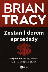 Bild von Zostań liderem sprzedaży 21 sposobów, aby sprzedawać więcej, szybciej i łatwiej