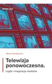 Telewizja ... - Marcin Sanakiewicz -  polnische Bücher