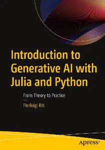Bild von Introduction to Generative AI with Julia and Python. From Theory to Practice