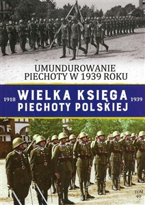 Bild von Wielka Księga Piechoty Polskiej Tom 40 Umundurowanie Piechoty w 1939 roku.