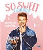 So sweet c... - Dominik Rupiński -  Książka z wysyłką do Niemiec 