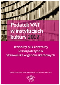 Obrazek Podatek VAT w instytucjach kultury 2017 Jednolity plik kontrolny Prewspółczynnik Stanowiska organów