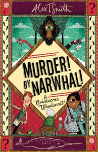 Bild von SMITH, A: MURDER! BY NARWHAL!