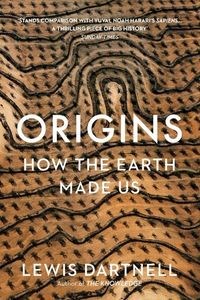 Obrazek Origins How the Earth made us