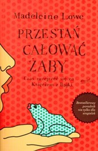 Bild von Przestań całować żaby Czas rozejrzeć się za Księciem z Bajki