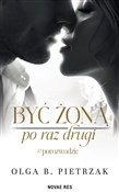 Polska książka : Być żoną p... - Olga B. Pietrzak