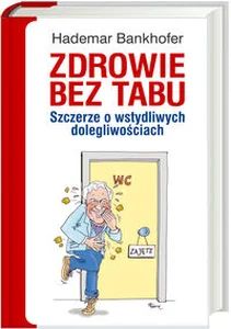Obrazek Zdrowie bez tabu Szczerze o wstydliwych dolegliwościach