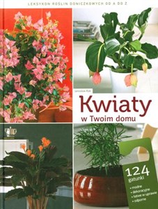 Bild von Kwiaty w Twoim domu Leksykon roślin doniczkowych od A do Z