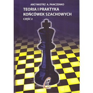 Obrazek Teoria i praktyka końcówek szachowych Część 2