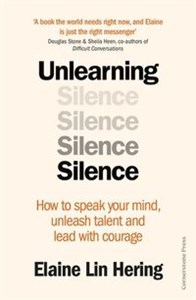 Bild von Unlearning Silence How to speak your mind, unleash talent and lead with courage