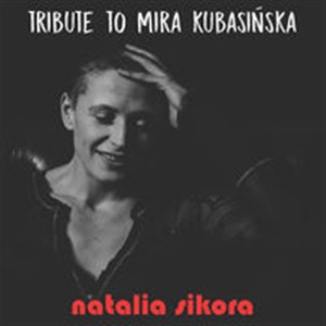 Obrazek Tribute to Mira Kubasińska