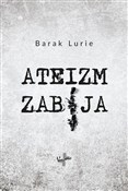 Polska książka : Ateizm zab... - Lurie Barak