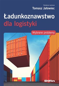 Obrazek Ładunkoznawstwo dla logistyki Wybrane problemy
