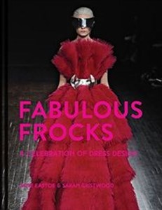 Bild von Fabulous Frocks A Celebration of Dress Design