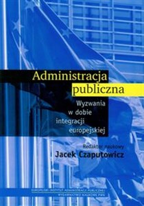 Obrazek Administracja publiczna Wyzwania w dobie integracji europejskiej