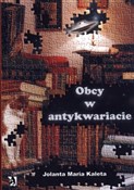 Obcy w ant... - Jolanta Kaleta -  polnische Bücher