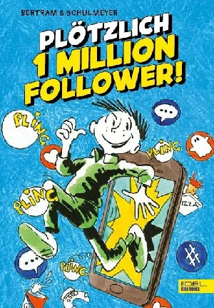 Bild von BERTRAM, R: PLÖTZLICH 1 MILLION FOLLOWER (BAND 2)