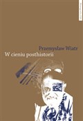 W cieniu p... - Przemysław Wiatr -  polnische Bücher