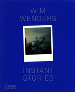Obrazek Wim Wenders: Instant Stories