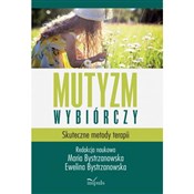 Polnische buch : Mutyzm wyb... - Maria Bystrzanowska, Ewelina Bystrzanowska