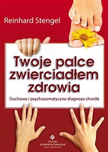 Bild von Twoje palce zwierciadłem zdrowia Duchowa i psychosomatyczna diagnoza chorób