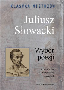 Obrazek Klasyka mistrzów Juliusz Słowacki Wybór poezji