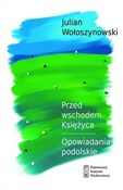 Książka : Przed wsch... - Julian Wołoszynowski