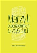 Marzyli o ... - Jerzy Marcinkowski -  polnische Bücher