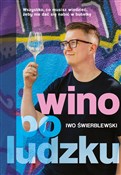 Książka : Wino po lu... - Iwo Świerblewski