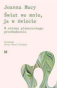 Obrazek Świat we mnie, ja w świecie. W stronę planetarnego przebudzenia