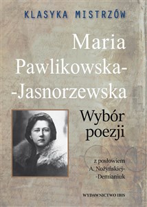 Bild von Klasyka mistrzów Maria Pawlikowska-Jasnorzewska Wybór poezji