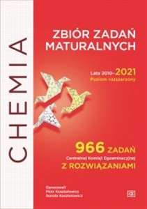 Bild von Chemia zbiór zadań maturalnych lata 2010-2021 poziom rozszerzony 966 zadań CKE z rozwiązaniami