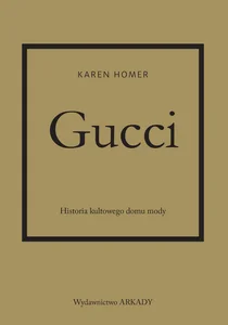Obrazek Gucci Historia kultowego domu mody