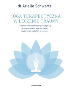 Bild von Joga terapeutyczna w leczeniu traumy Zastosowanie zasad teorii poliwagalnej w samozapoznaniu, pracy z ciałem i dążeniu do głębokiej przem