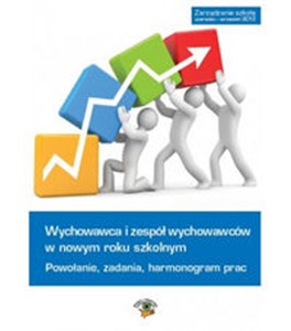 Bild von Wychowawca i zespół wychowawców w roku szkolnym 2013/2014 powołanie, zadania, harmonogram prac