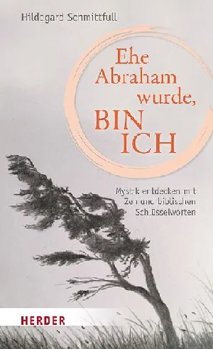 Obrazek SCHMITTFULL, H: EHE ABRAHAM WURDE, BIN ICH