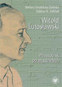 Polnische buch : Witold Lut... - Barbara Smoleńska-Zielińska, Tadeusz A. Zieliński