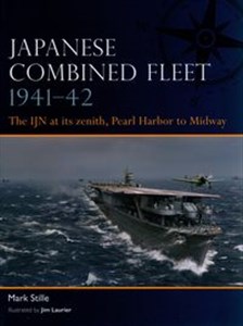 Obrazek Japanese Combined Fleet 1941-42 The IJN at its zenith, Pearl Harbor to Midway